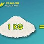 1Kg Gạo Tấm Nấu Được Bao Nhiêu Cơm