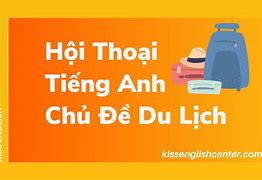 Đoạn Hội Thoại Tiếng Anh Về Chủ Đề Du Lịch