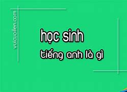 Học Sinh Nữ Trong Tiếng Anh Là Gì