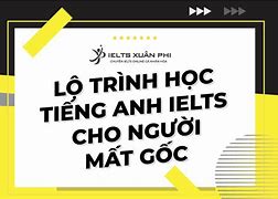 Lộ Trình Học Tiếng Anh Cho Người Mất Gốc Tại Nhà