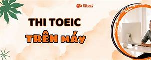 Thi Toeic Trên Giấy Như Thế Nào